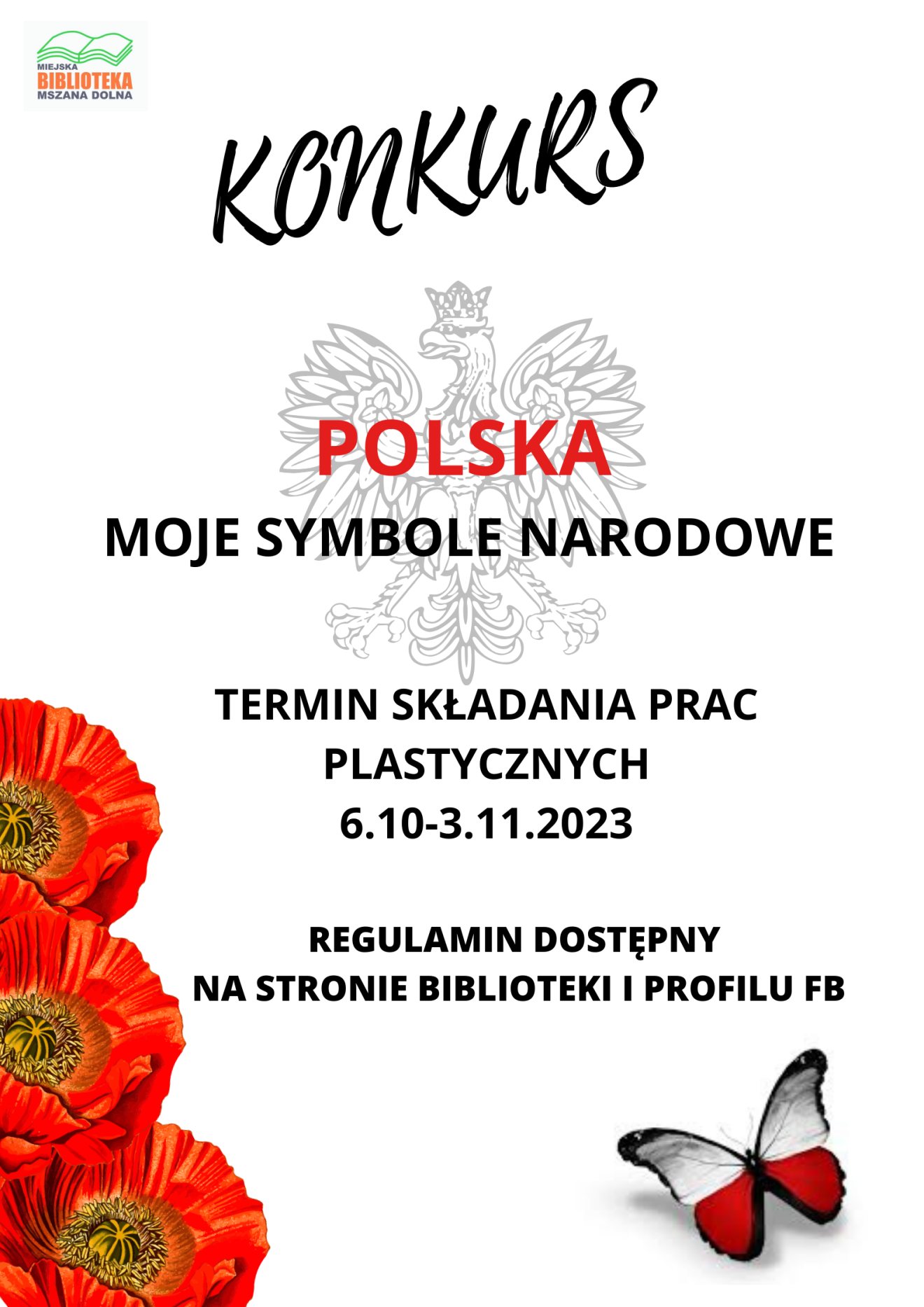 Plakat promujący konkurs, na którym znajduje się informacja, czerwone kwiaty, orzeł oraz motyl z biało-czerwonymi skrzydłami.